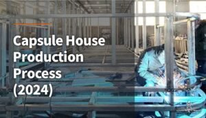 capsule house production