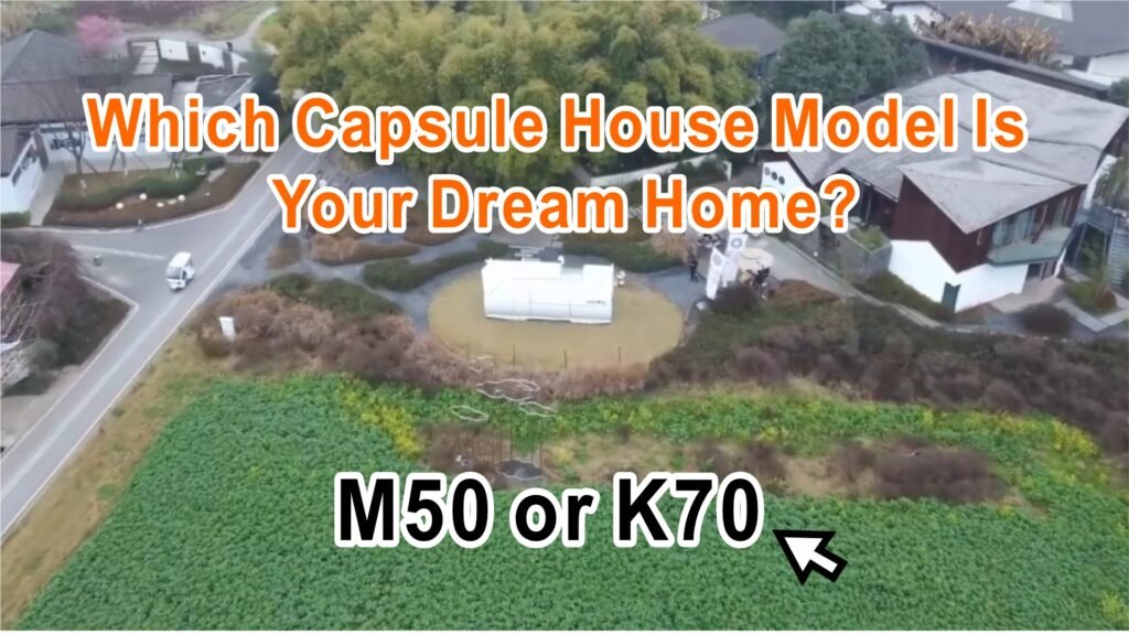 M50 K70 capsule house