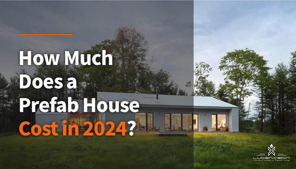 How Much Does A Prefab House Cost In 2024   Prefab House Cost 1024x586 