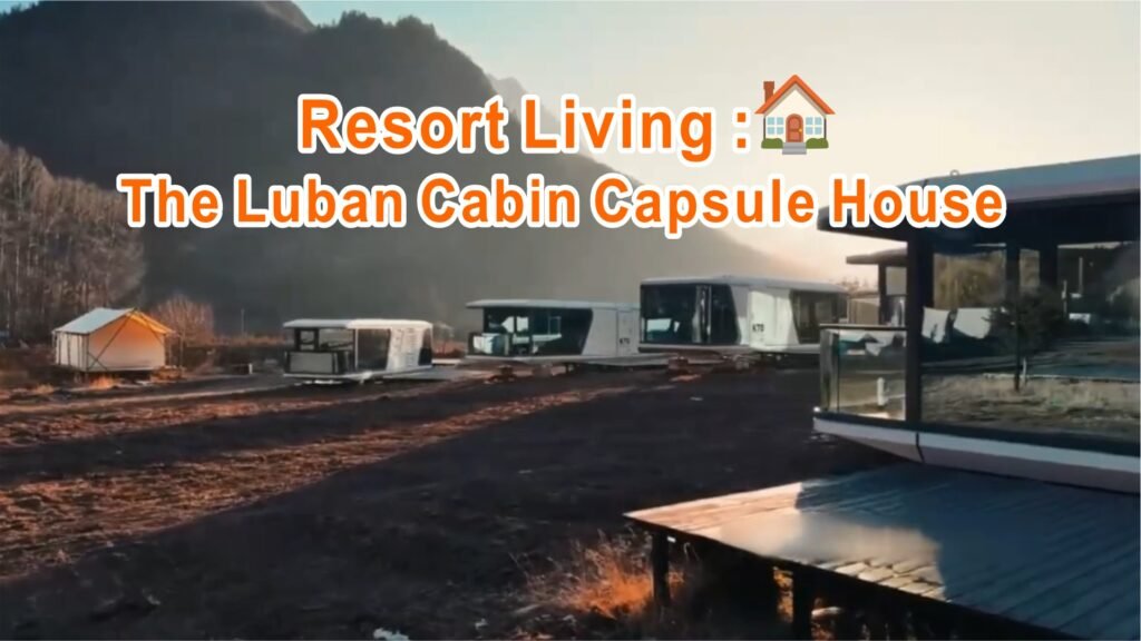 resort capsule house
