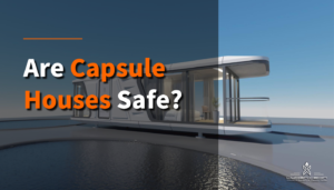 are capsule houses safe